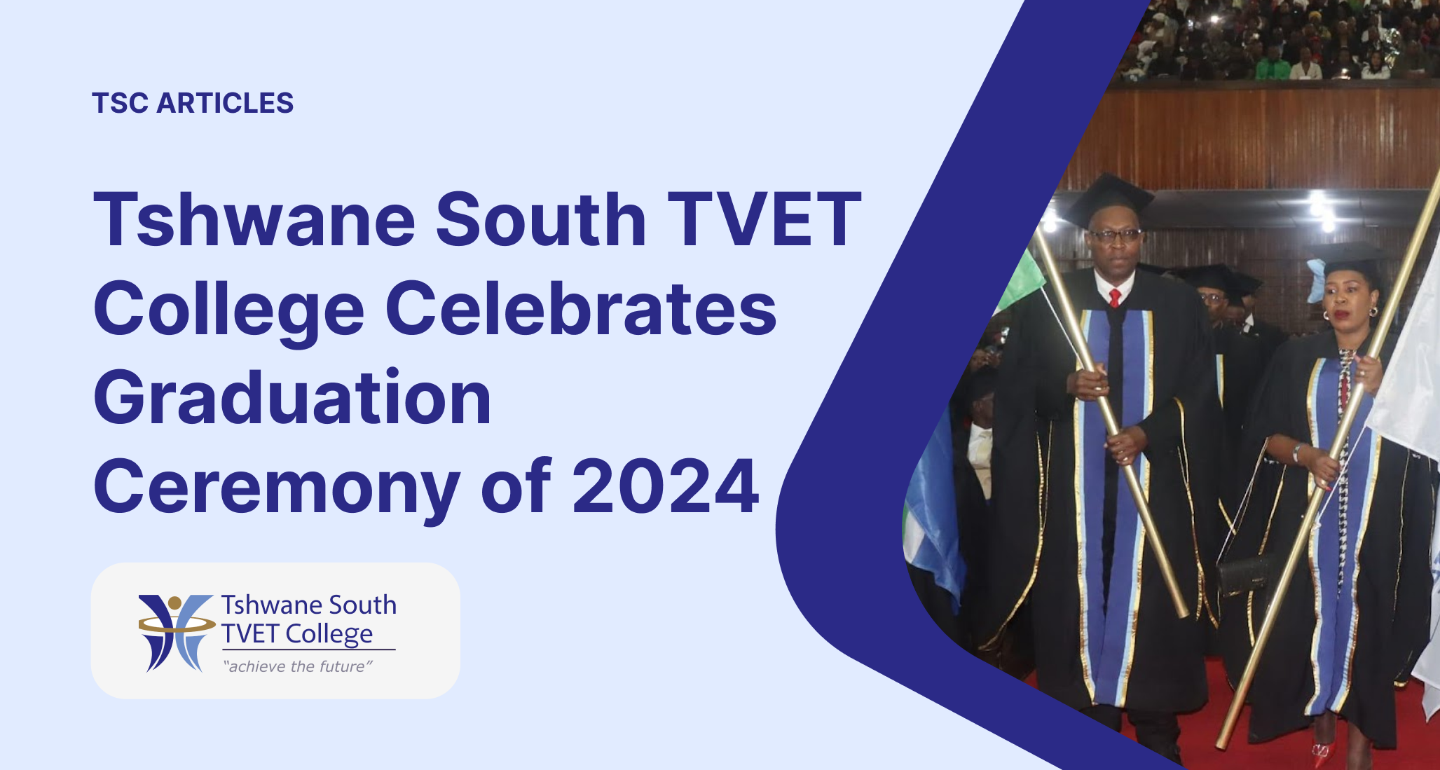 Tshwane South TVET College Celebrates Graduation Ceremony of 2024